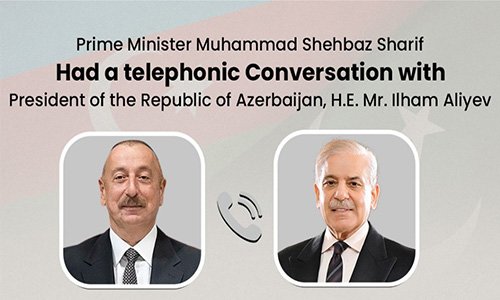 وزیرِاعظم شہباز شریف اور صدر آذربائیجان الہام علییف کا ٹیلیفونک رابطہ، امن معاہدے پر گفتگو