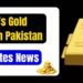 Gold Price Pakistan عالمی و مقامی مارکیٹ میں بلند ترین سطح پر
