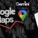 گوگل میپس کے نئے فیچرز میں جیمنائی وائس اسسٹنس شامل